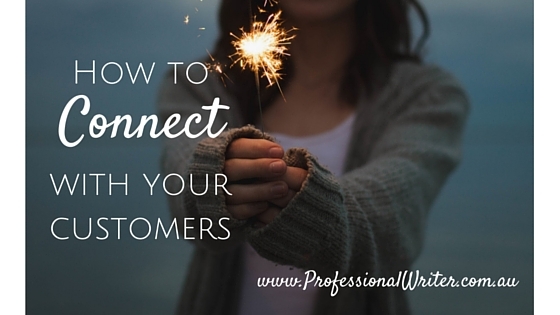 How to connect with your customers, Professional writer Australia, Lyndall Guinery-Smith