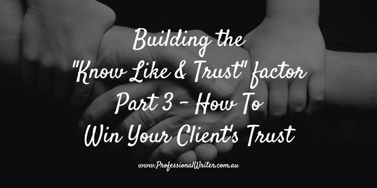 win your customer's trust, win trust, win clients, client attraction, website content, professional writer