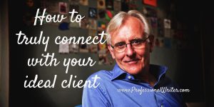 How to connect with your ideal client, small business marketing, marketing, professional writer, Professional writer, small business marketing, Lyndall Guinery-Smith